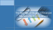The Benefits Of Buying A Financial Advisory Book Of Business