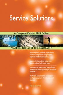 Service Solutions A Complete Guide - 2019 Edition