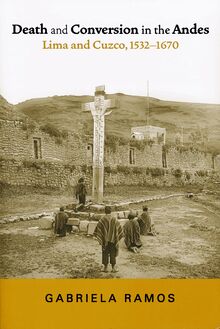 Death and Conversion in the Andes