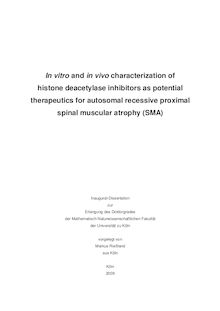 In vitro and in vivo characterization of histone deacetylase inhibitors as potential therapeutics for autosomal recessive proximal spinal muscular atrophy (SMA) [Elektronische Ressource] / vorgelegt von Markus Rießland
