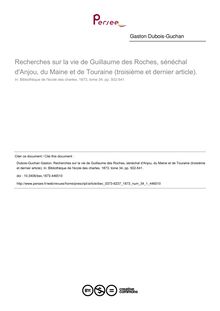 Recherches sur la vie de Guillaume des Roches, sénéchal d Anjou, du Maine et de Touraine (troisième et dernier article). - article ; n°1 ; vol.34, pg 502-541