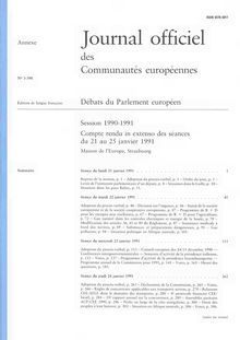 Journal officiel des Communautés européennes Débats du Parlement européen Session 1990-1991. Compte rendu in extenso des séances du 21 au 25 janvier 1991