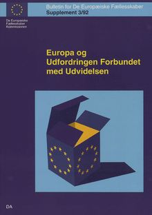 Europa og Udfordringen Forbundet med Udvidelsen