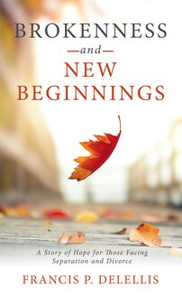 Brokenness and New Beginnings