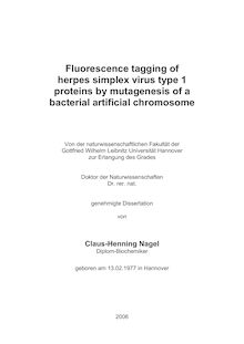 Fluorescence tagging of herpes simplex virus type 1 proteins by mutagenesis of a bacterial artificial chromosome [Elektronische Ressource] / von Claus-Henning Nagel