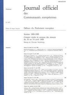 Journal officiel des Communautés européennes Débats du Parlement européen Session 1989-1990. Compte rendu in extenso des séances du 10 au 14 avril 1989