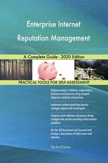 Enterprise Internet Reputation Management A Complete Guide - 2020 Edition