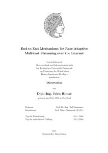 End-to-end mechanisms for rate-adaptive multicast streaming over the internet [Elektronische Ressource] / von Ivica Rimac
