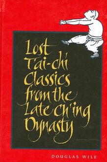 Lost T ai-chi Classics from the Late Ch ing Dynasty