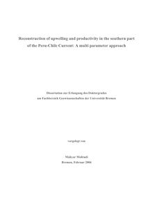 Reconstruction of upwelling and productivity in the southern part of the Peru-Chile current [Elektronische Ressource] : a multi parameter approach / vorgelegt von Mahyar Mohtadi