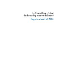 Le Contrôleur général des lieux de privation de liberté - Rapport d activité 2012