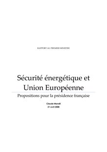 Sécurité énergétique et Union européenne. Propositions pour la présidence française.