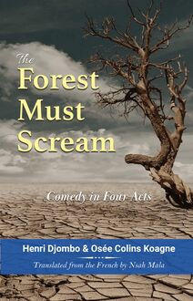 The Forest Must Scream