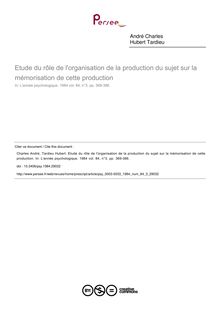 Etude du rôle de l organisation de la production du sujet sur la mémorisation de cette production - article ; n°3 ; vol.84, pg 369-386