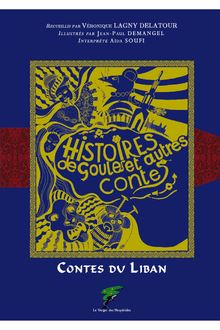 Histoires de Goules et autres contes - Contes du Liban