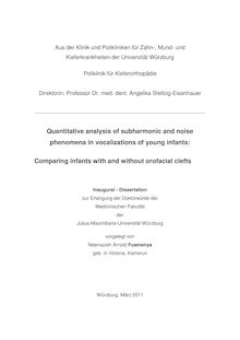 Quantitative analysis of subharmonic and noise phenomena in vocalizations of young infants: Comparing infants with and without orofacial clefts [Elektronische Ressource] / Ndemazeh Arnold Fuamenya. Betreuer: Kathleen Wermke