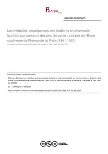 Les médailles, récompenses des étudiants en pharmacie lauréats aux concours des prix. 3e partie : Les prix de l École supérieure de Pharmacie de Paris (1841-1920) - article ; n°266 ; vol.73, pg 240-250