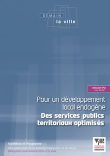 Pour un développement local endogène - Des services publics territoriaux optimisés. Dossier n° 2.