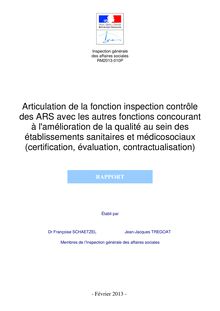 Articulation de la fonction inspection contrôle des ARS avec les autres fonctions concourant à l amélioration de la qualité au sein des établissements sanitaires et médicosociaux (certification, évaluation, contractualisation)