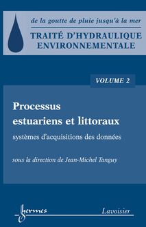 Traité hydraulique environnementale Volume 2: processus estuariens et littoraux, systèmes d acquisitions des données Systèmes d acquisitions des données