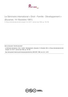 Le Séminaire international « Droit - Famille - Développement » (Bucarest, 14-16octobre 1981) - compte-rendu ; n°1 ; vol.34, pg 154-158