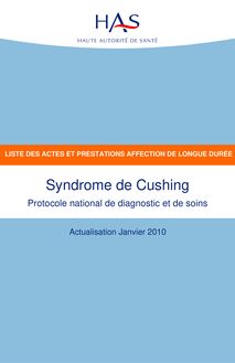 ALD hors liste - Syndrome de Cushing - ALD hors liste - Liste des actes et prestations sur le syndrome de Cushing - Actualisation janvier 2010