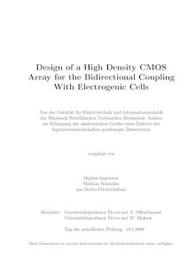Design of a high density CMOS array for the bidirectional coupling with electrogenic cells [Elektronische Ressource] / vorgelegt von Mathias Schindler