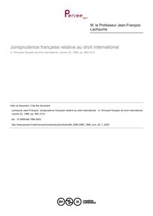 Jurisprudence française relative au droit international  - article ; n°1 ; vol.42, pg 965-1010