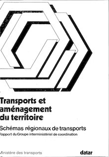 Transports et aménagement du territoire. : C - Schémas régionaux de transport. Rapport du groupe interministériel de coordination.