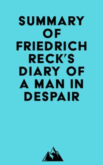 Summary of Friedrich Reck s Diary of a Man in Despair