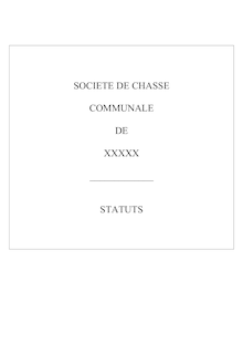 SOCIETE DE CHASSE COMMUNALE DE XXXXX ______ STATUTS