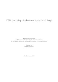 DNA barcoding of arbuscular mycorrhizal fungi [Elektronische Ressource] / vorgelegt von Herbert Stockinger