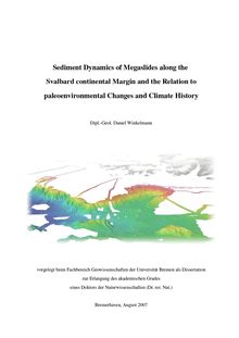 Sediment dynamics of megaslides along the Svalbard continental margin and the relation to paleoenvironmental changes and climate history [Elektronische Ressource] / Daniel Winkelmann