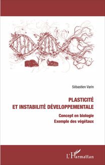 Plasticité et instabilité développementale
