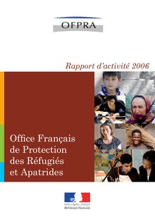 Rapport d activité 2006 de l Office français de protection des réfugiés et apatrides