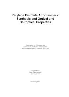 Perylene bisimide atropisomers [Elektronische Ressource] : synthesis and optical and chiroptical properties / vorgelegt von Peter Uwe Osswald