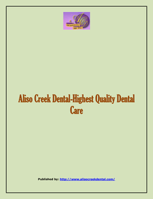 Aliso Creek Dental-Highest Quality Dental Care