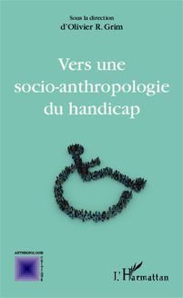 Vers une socio-anthropologie du handicap