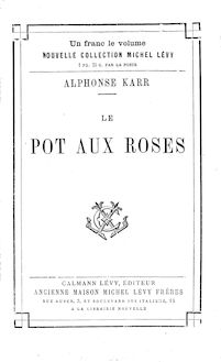 Le pot aux roses / par Alphonse Karr