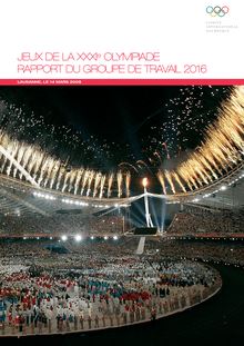 JEUX DE LA XXXIe OLYMPIADE Rapport du groupe de travail 2016