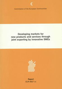 Developing markets for new products and services through joint exporting by innovative SMEs. Report