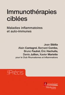 Immunothérapies ciblées : Maladies inflammatoires et auto-immunes (Coll. Les Précis)