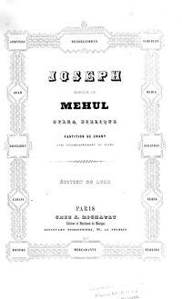 Partition complète, Joseph / Joseph und seine Brüder, Opéra biblique en trois actes par Etienne Nicolas Méhul