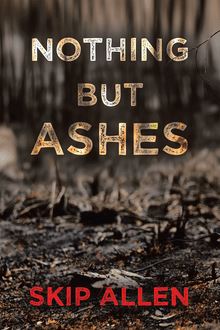 Nothing but Ashes