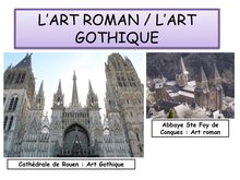 L ART ROMAN / L ART GOTHIQUE