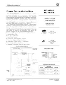 The MC34262 MC33262 are active power factor controllers specifically designed for use as a preconverter in electronic ballast and in off–line power converter applications These integrated circuits feature an internal startup timer for stand–alone applications a one quadrant multiplier for near unity power factor zero current detector to ensure critical conduction operation transconductance error amplifier quickstart circuit for enhanced startup trimmed internal bandgap reference current sensing comparator and a totem pole output ideally suited for driving a power MOSFET