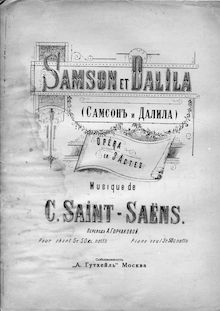 Partition complète, Samson et Dalila, Op.47, Opéra en trois actes par Camille Saint-Saëns