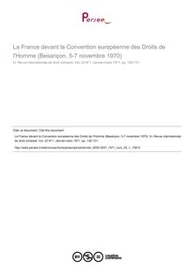 La France devant la Convention européenne des Droits de l Homme (Besançon, 5-7 novembre 1970) - compte-rendu ; n°1 ; vol.23, pg 130-131