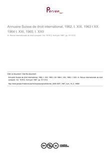 Annuaire Suisse de droit international, 1962, t. XIX, 1963 t XX 1964 t. XXI, 1965, t. XXII - note biblio ; n°2 ; vol.19, pg 511-512