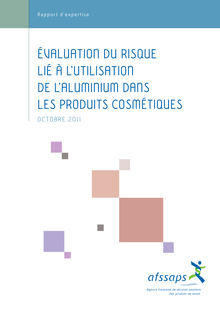 Évaluation du risque lié à l’utilisation de l’aluminium dans les produits cosmétiques - Rapport